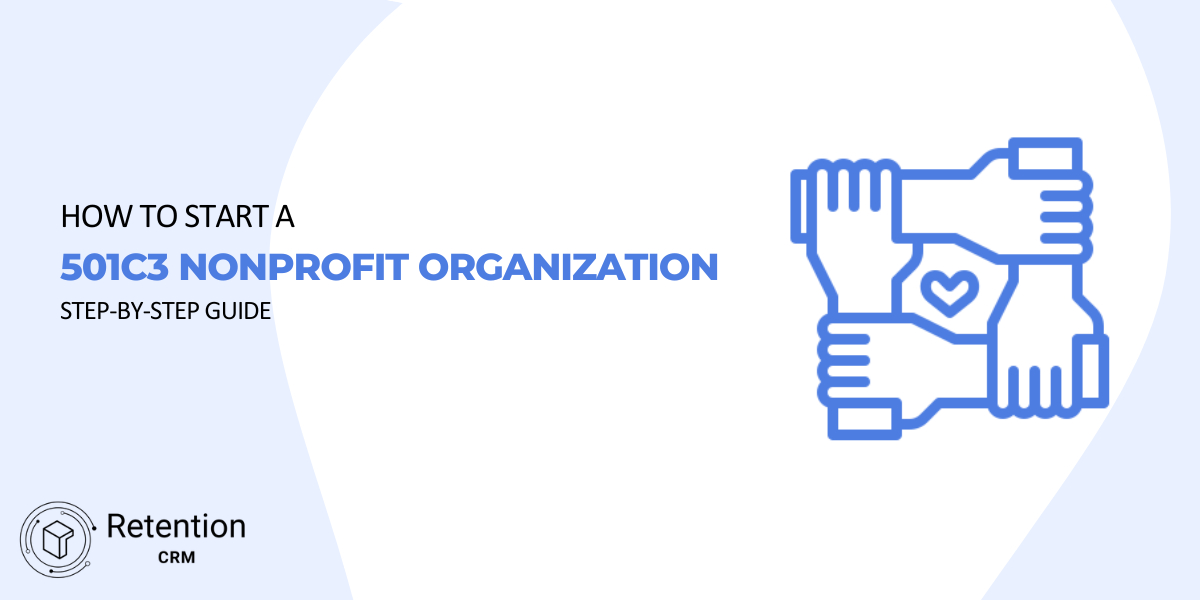 How to start a 501c3 nonprofit organization: Step-by-Step Guide